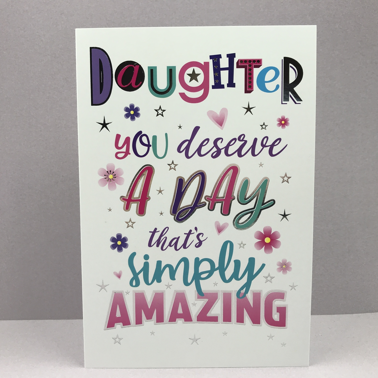 DAUGHTER BIRTHDAY CARD Foil finish By Simon Elvin, Simply Amazing Just like you