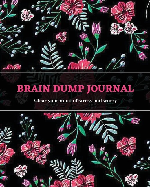 Brain Dump Journal for Daily Ideas Goals Thoughts & Mental Clarity