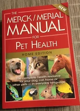 The Merck / Merial Manual for Pet Health, Home Edition: The Complete Resource
