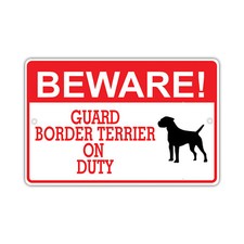 Beware Guard Border Terrier On Duty Dog Lover Novelty Aluminum Metal Sign
