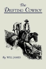 The Drifting Cowboy (Tumbleweed) - James, Will - Good - See condition notes