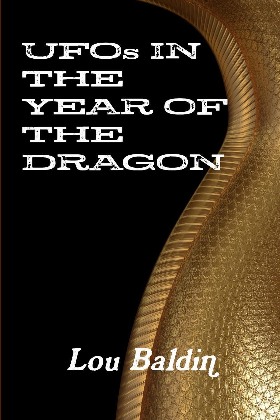 Thumbnail - Lou Baldin | Ufos In The Year Of The Dragon | Taschenbuch | Englisch