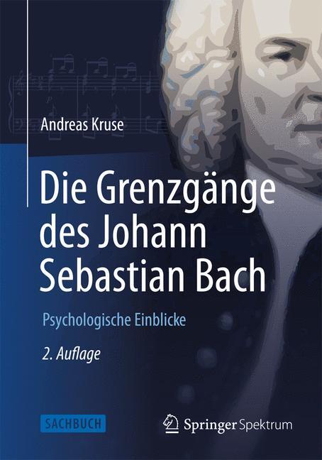Thumbnail - Die Grenzgänge Des Johann Sebastian Bach, Andreas Kruse