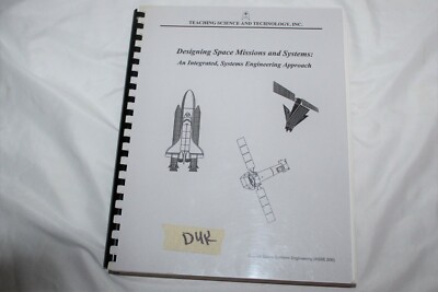 Designing Space Missions and Systems An Integrated Systems Engineering Approach 