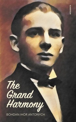Bohdan Ihor Antonych | The Grand Harmony | Taschenbuch | Englisch (2017)