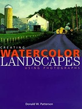Creating Watercolor Landscapes Using Photographs Hardcover Donald