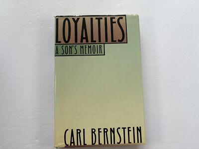 Loyalties: A Son's Memoir, Carl Bernstein, Hardcover, 1989, Vintage 80s Memoir