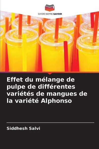 Siddhesh Salvi | Effet Du MéLange De Pulpe De DifféRentes VariéTéS De Mangues...-image