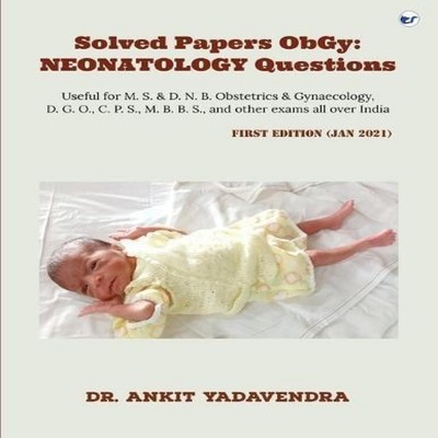 Solved Papers ObGy NEONATOLOGY questions Yadavendra Paperback Rep