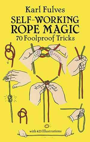 Self-Working Rope Magic: 70 Foolproof Tricks - Paperback, by Fulves Karl - Good