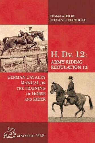 Baron Von Fritsch H. Dv. 12 German Cavalry Manual (taschenbuch)