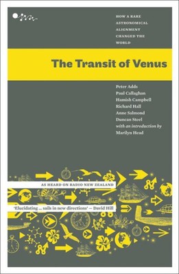 Transit of Venus : How a Rare Astronomical Alignment Changed the World, Paper...