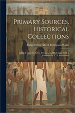 Primary Sources, Historical Collections: Egypt Under the Sa�tes, Persians, and P