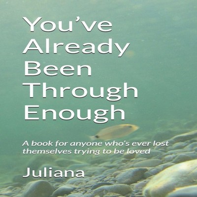 You've Already Been Through Enough A book for anyone who's ever l