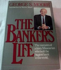THE BANKER'S LIFE By George S Moore - Hardcover *Excellent Condition*