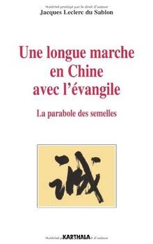 Une longue marche en Chine avec lEvangile : la par... | Buch | Zustand sehr gut