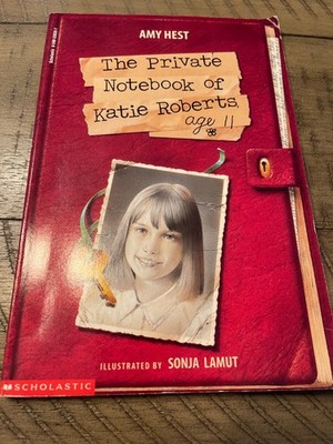 THE PRIVATE NOTEBOOK OF KATIE ROBERTS, AGE 11 by Amy Hest (VG Condition - PB)