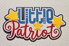 Little Patriot Title. Scrapbook, Card making Paper Piecing