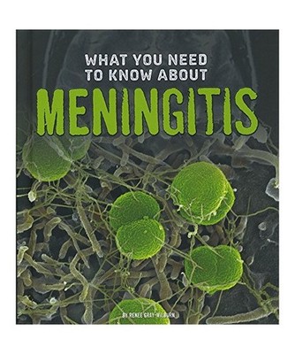 What You Need to Know about Meningitis, Renee Gray-Wilburn