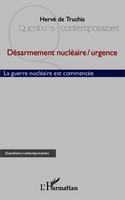 DéSarmement NucléAire / Urgence La Guerre NucléAire Est CommencéE Truchis Buch