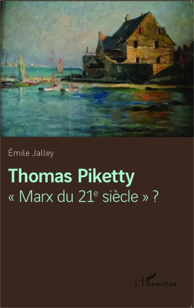 Thomas Piketty Marx Du 21E SièCle ? Emile Jalley Taschenbuch 284 S. FranzöSisch-image
