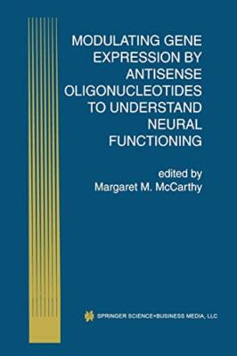Modulating Gene Expression by Antisense Oligonucleotides to Understand Neural-,