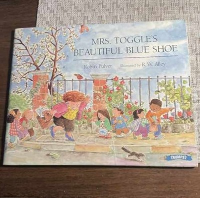 Mrs. Toggle's Beautiful Blue Shoe - Paperback, by Robin Pulver - Very Good