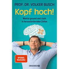 Kopf hoch!: Mental gesund und stark in heraus...