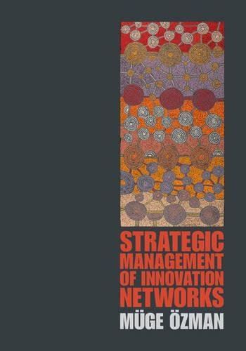 Strategic Management of Innovation Networks by Mge zman (2017)