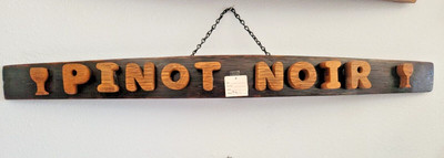 Wood Sign Wine Stave says   '' Pinot Noir  ''  Wine Glass on Ends Cut from Stave