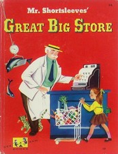 Mr. Shortsleeves' Great Big Store Edith Thatcher Hurd Vintage See-Saw Book 1952