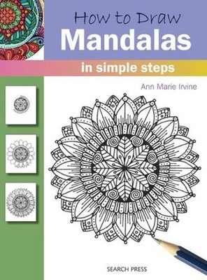 How to Draw: Mandalas: In Simple Steps by Ann Marie Irvine (English) Paperback B