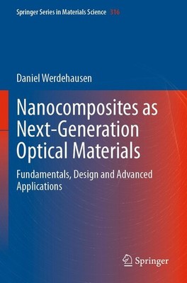 Nanocomposites as Next-Generation Optical Materials Daniel Werdehausen