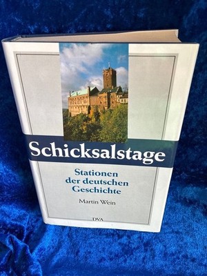 Schicksalstage: Stationen der deutschen Geschichte WEIN, M.: