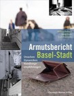 Armutsbericht Basel-Stadt von Ruth Calderón, Philipp Dubach und Heidi Stutz (2010, Gebundene Ausgabe)