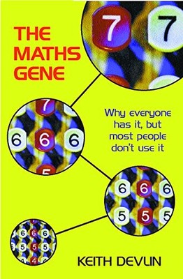 The Maths Gene: Why Everyone has it, ..., Devlin, Keith
