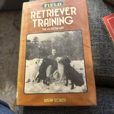 Retriever Training the Modern Way, Scales, Susan