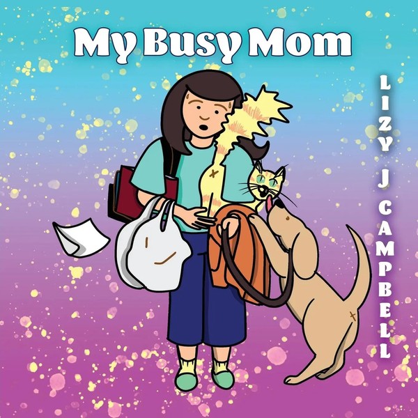 My Busy Mom Lizy J Campbell Taschenbuch Englisch 2023 EAN 9781998806577-image