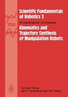 Kinematics And Trajectory Synthesis Of Manipulation Robots M. Vukobratovic