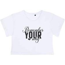'Remember Your Why Motivational Text' Women's Cotton Crop Tops (CO051776)