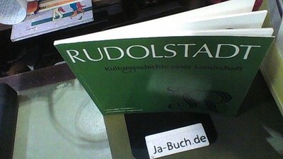 Rudolstadt - Kulturgeschichte einer Landschaft Lawatsch, H.-H. und H. Deubler: