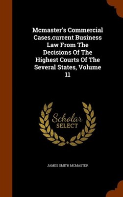McMaster - 's Commercial Cases.current Business Law From The Decisions - X555z