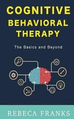 Rebeca Franks Cognitive Behavioral Therapy - CBT (Taschenbuch)