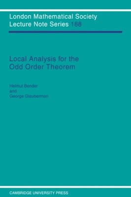 LOCAL ANALYSIS FOR THE ODD ORDER THEOREM by BENDER, HELMUT Paperback Self Help