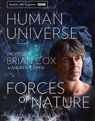 Human Universe & Forces of Nature By Professor Brian Cox,Andrew 