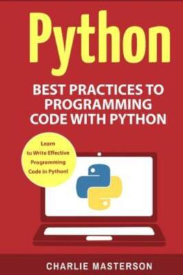 Python: Best Practices To Programming Code With Python