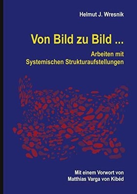 Von Bild zu Bild ...: Arbeiten mit Systemischen Buch BoD   Books on Demand