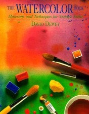Watercolor Book: Materials and Techniques for Today's Artist Mater - ACCEPTABLE
