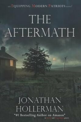 Emp: Equipping Modern Patriots: The Aftermath by Jonathan Hollerman: New