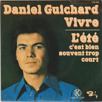 DANIEL GUICHARD VIVRE / L'ETE C'EST BIEN OFT ZU KURZ FRANZÖSISCH 45 SINGLE